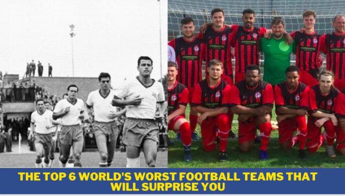 The Top 6 world's worst football teams that will surprise you