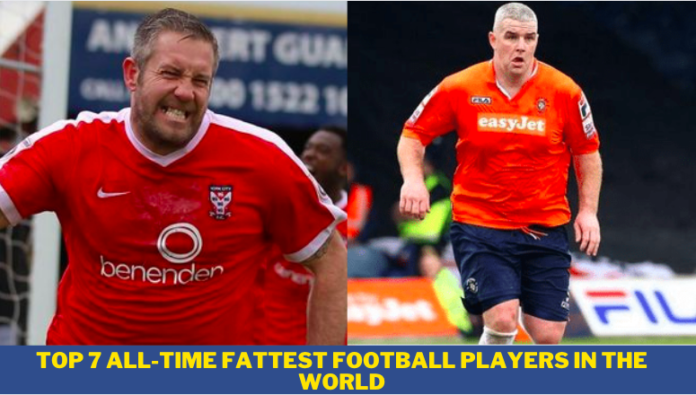 Top 7 All-Time Fattest Football Players in the World